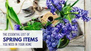 The Essential List Of Spring Items You Need In Your Home