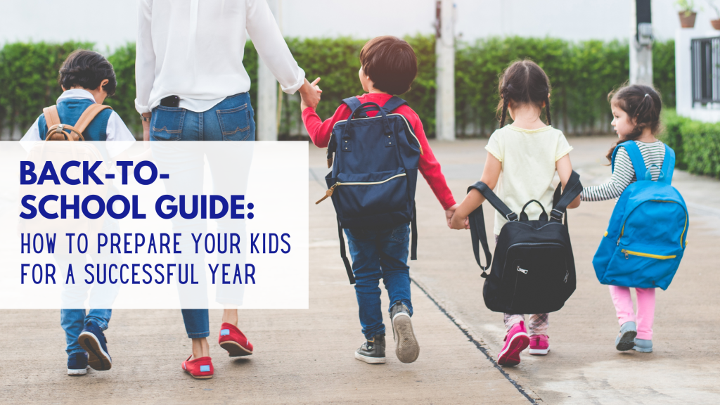 Back-to-School Guide: How to Prepare Your Kids for a Successful Year