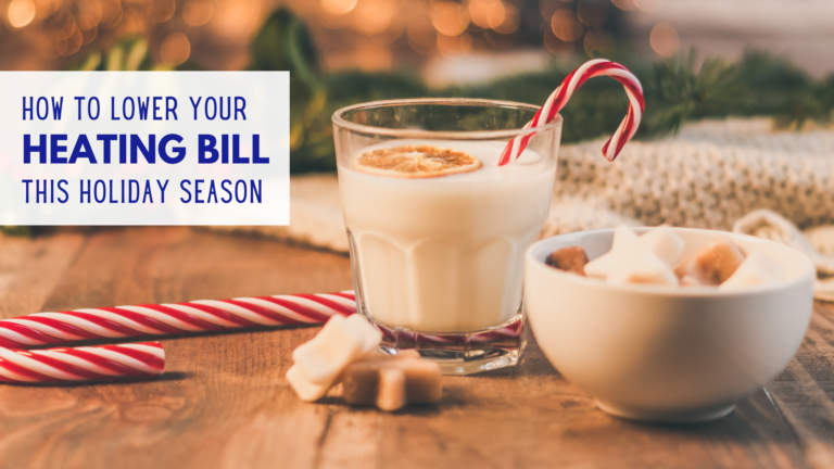 How to Lower Your Heating Bill This Holiday Season