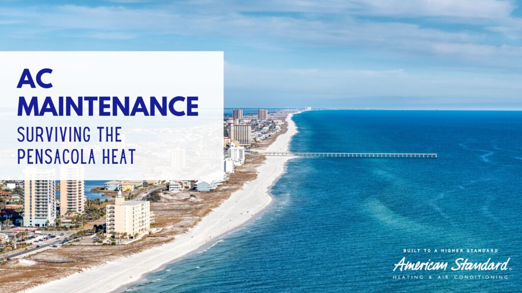 Surviving the Pensacola Heat: 5 Essential Pensacola AC Maintenance Tips for a Cool Summer