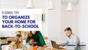 9 Genius Tips to Organize Your Home for Back-to-School