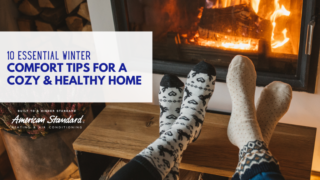 10 Essential Winter Comfort Tips for a Cozy & Healthy Home