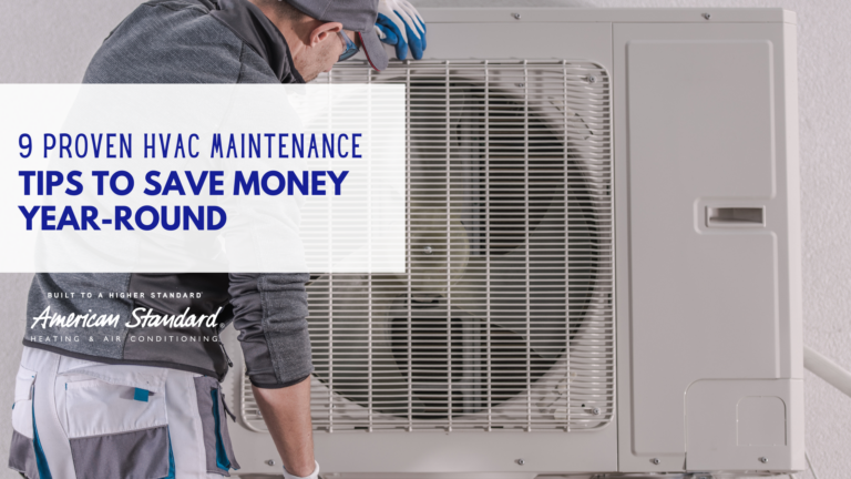 9 Proven HVAC Maintenance Tips to Save Money Year-Round